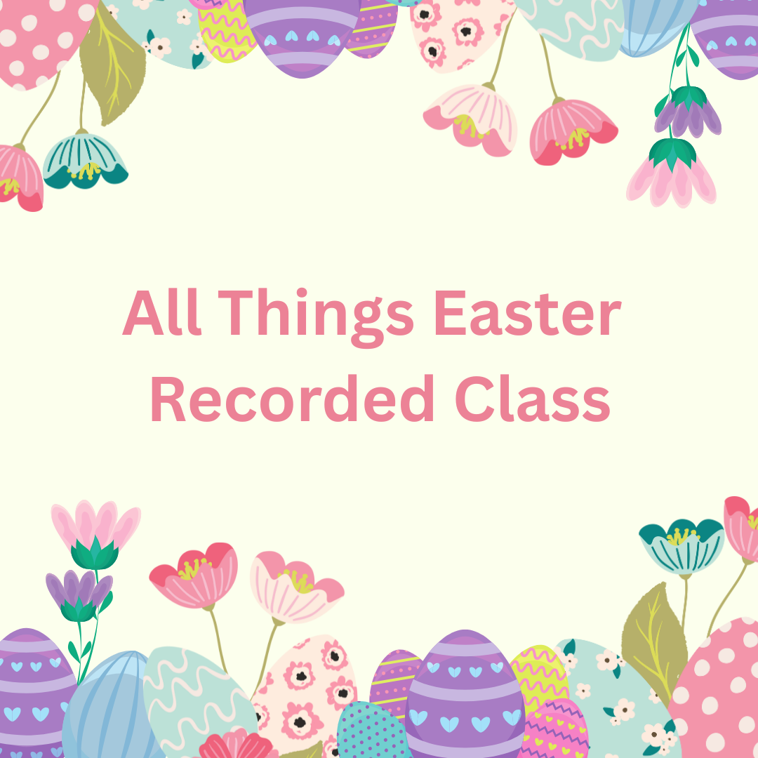 All Things Easter Zoom Class