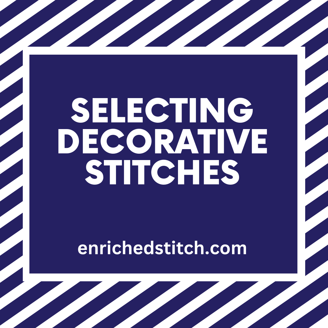 How to Select Decorative Stitches Recorded Class