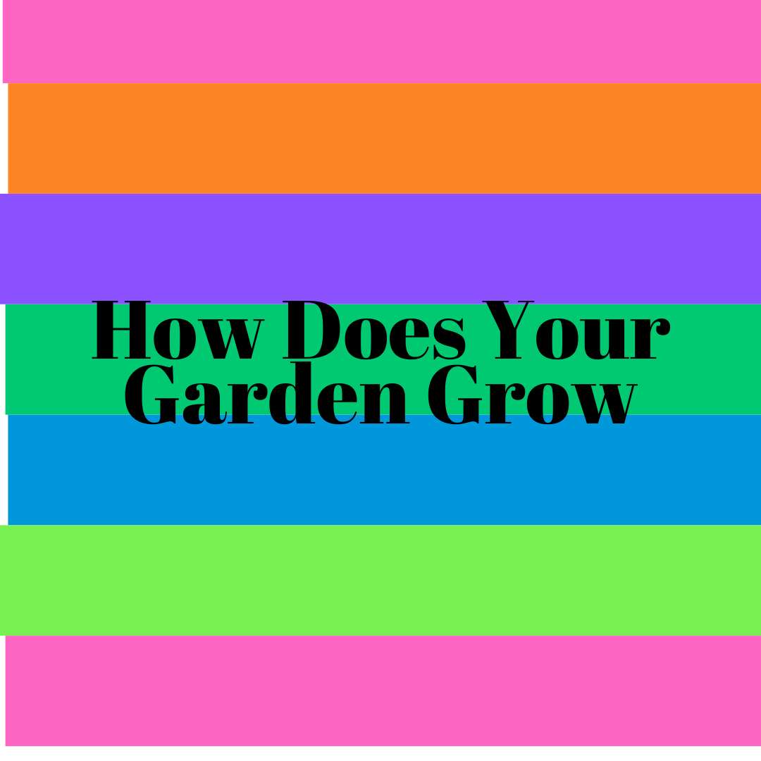 How Does Your Garden Grow Recorded Class