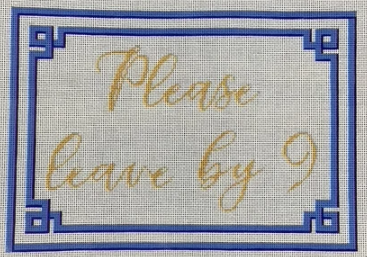 KCD5047 Please Leave By 9