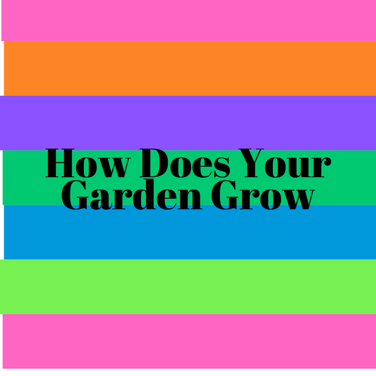 How Does Your Garden Grow Recorded Class