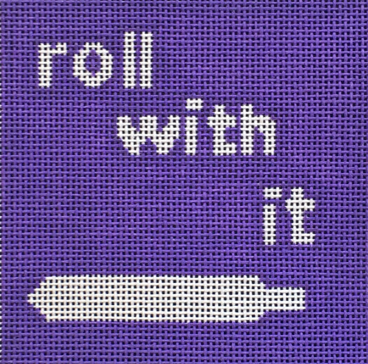 Vallerie Needlepoint Gallery square needlepoint canvas of a rolling pin with the pun phrase "roll with it" designed to be a coaster - the perfect punny gift!