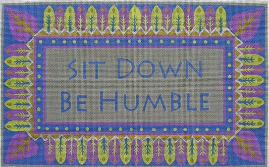 ZE538 Sit Down Be Humble
