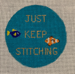 Vallerie Needlepoint Gallery needlepoint canvas that says "Just keep stitching" with a clown fish and a blue tang fish inspired by Finding Nemo